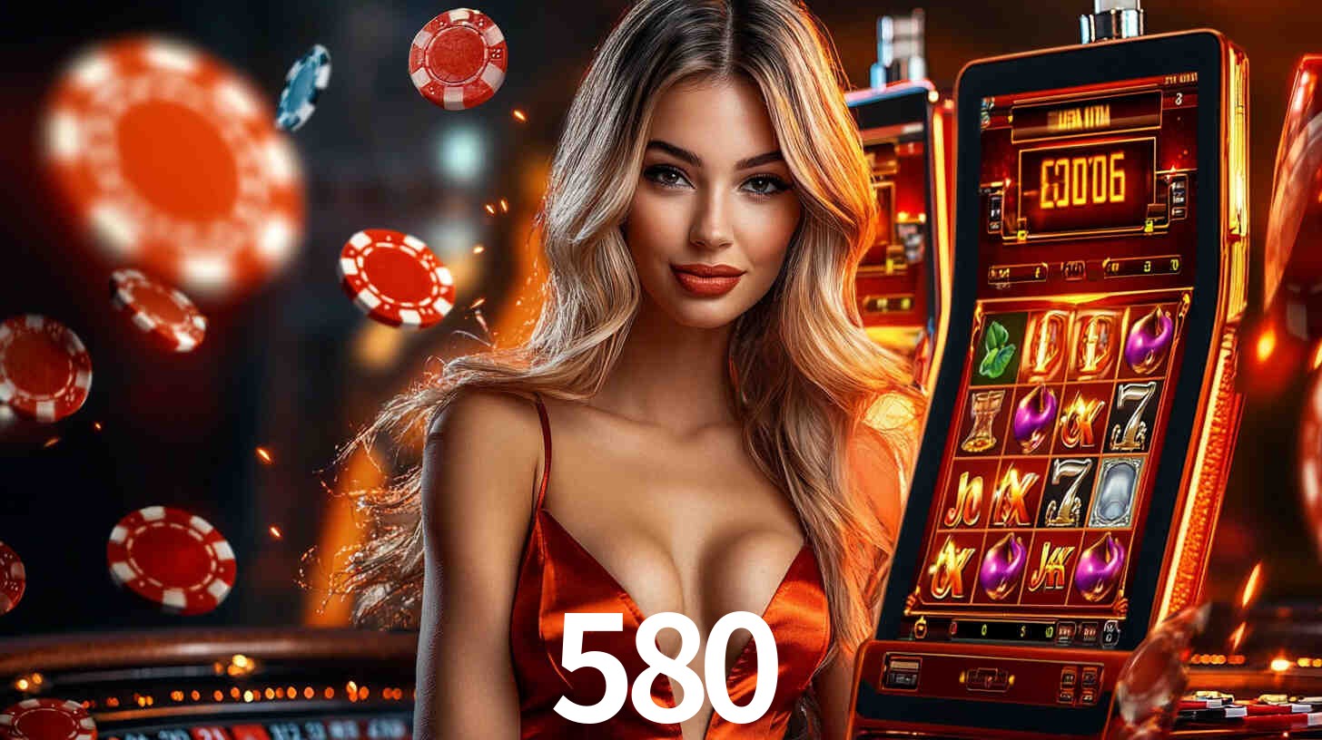 580 bet